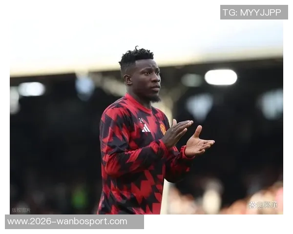 奥纳纳在土超享受关爱仍然计划明夏回曼联备战季前赛